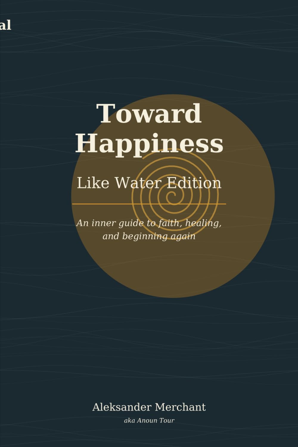Toward Happiness – Like Water Edition: Why not?!