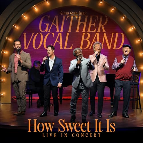 Play How Sweet It Is: LIVE in Concert by Gaither Vocal Band on Amazon ...