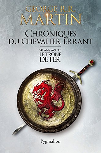 Chroniques du Chevalier errant. 90 ans avant le