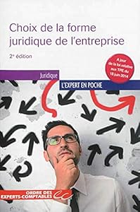 Book's Cover of Choix de la forme juridique de l'entreprise - 2e édition: jour de la loi relative aux TPE du 18 juin 2014.