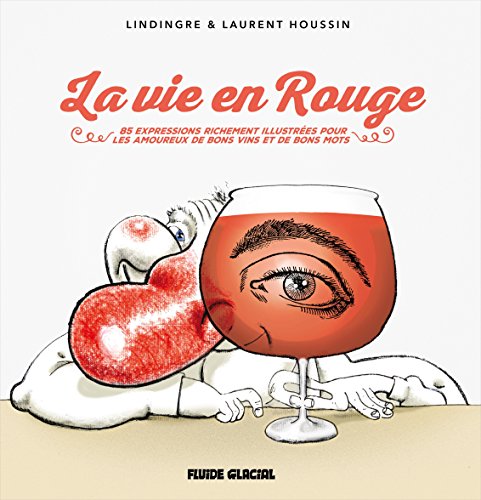 La Vie en rouge La Vie en rouge