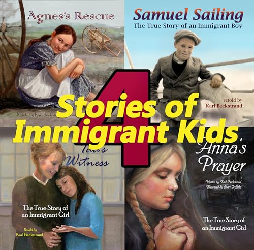 4 Stories of Immigrant Kids: True Tales of Courage and Faith