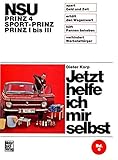 nsu max motorrad kaufen  NSU - Prinz 4 / Sport-Prinz / Prinz I bis III: Reprint der 6. Auflage 1971 (Jetzt helfe ich mir selbst)