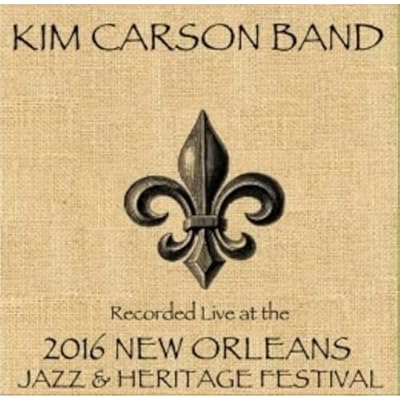 Kim Carson / Live At JazzFest 2016 - New Orleans Jazz & Heritage Festival