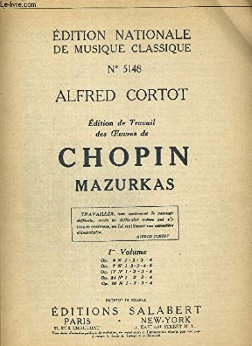 EDITION DE TRAVAIL DES OEUVRES DE CHOPIN MAZURKAS - EDITION NATIONALE DE MUSIQUE CLASSIQUE