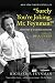 "Surely You're Joking, Mr. Feynman!": Adventures of a Curious Character