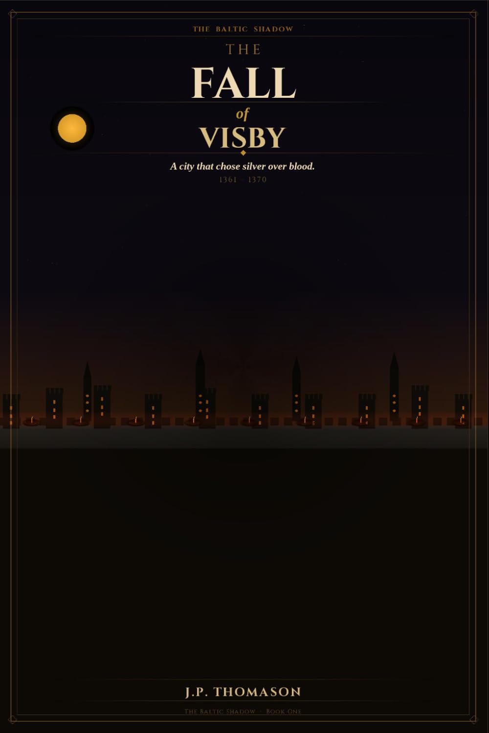 The fall of Visby: The Baltic shadow- book one