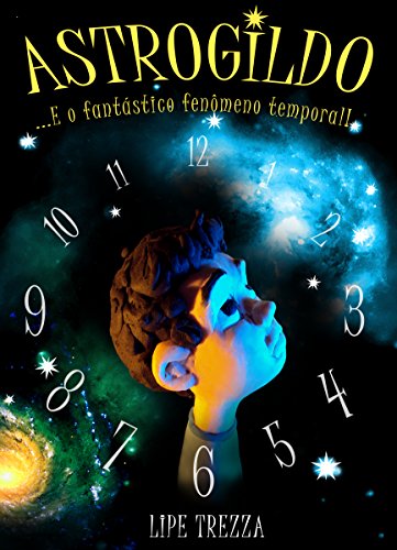 Astrogildo: E o fantástico fenômeno temporal!