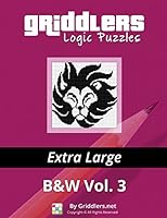 Griddlers Logic Puzzles: Extra Large 9657679435 Book Cover