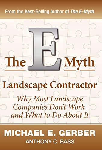 The E-Myth Landscape Contractor The E-Myth Landscape Contractor