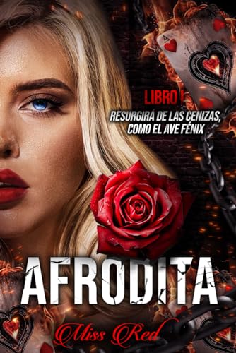 Afrodita. Libro 1 (El profesor 3): Resurgirá de las cenizas, como el Ave Fénix