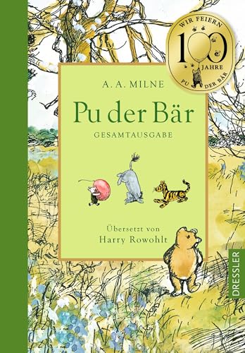 Pu der Bär. Gesamtausgabe: Enthält die Bände »Pu der Bär« und »Pu baut in Haus«. Das Original des Kinderbuch-Klassikers ab 6 Jahren