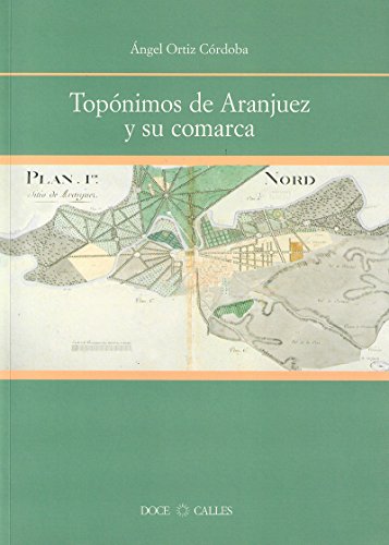 Portada de TOPÓNIMOS DE ARANJUEZ Y SU COMARCA
