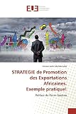 STRATEGIE de Promotion des Exportations Africaines. Exemple pratique!