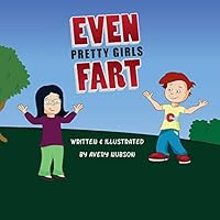 Even Pretty Girls Fart 0981565328 Book Cover