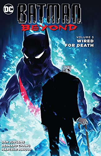 Batman Beyond (2015-2016) Vol. 3: Wired for Death Batman Beyond (2015-2016) Vol. 3: Wired for Death