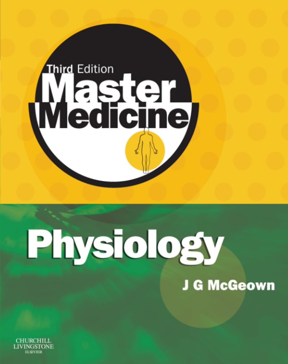 Master Medicine: Physiology, Third Edition: A Clinical Core... - McGeown, J. G.
