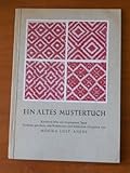  Ein altes Mustertuch - Kostbares Erbe aus vergangenen Tagen