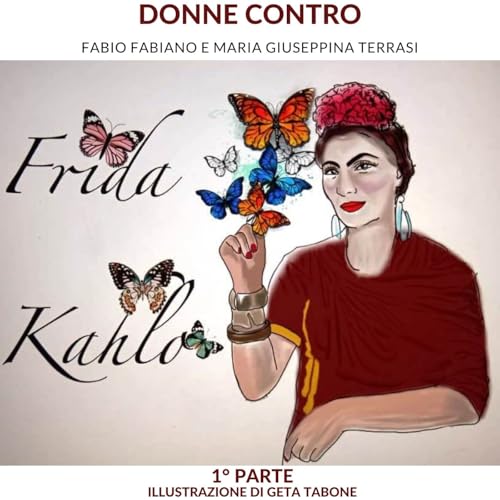 Frida Kahlo 3° Parte con intervista al Prof. Nuccio Mula