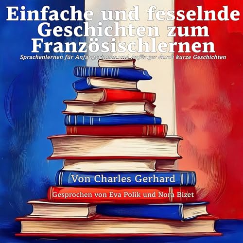 『Einfache und fesselnde Geschichten zum Franz&ouml;sischlernen』のカバーアート