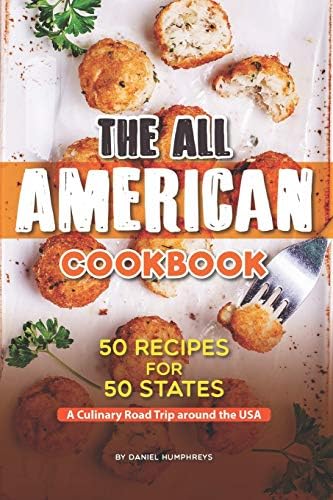 the-all-american-cookbook-50-recipes-for-50-states-a-culinary-road