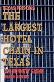 Texas Prisons: The Largest Hotel Chain in Texas