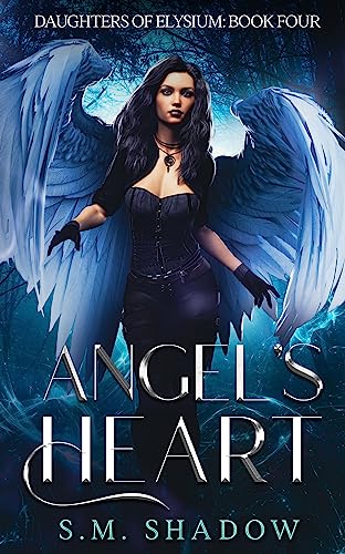 Angel's Heart: Daughters of Elysium Book Four