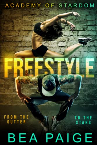 Freestyle: A Reverse Harem, Enemies to Lovers Romance (Academy of Stardom)