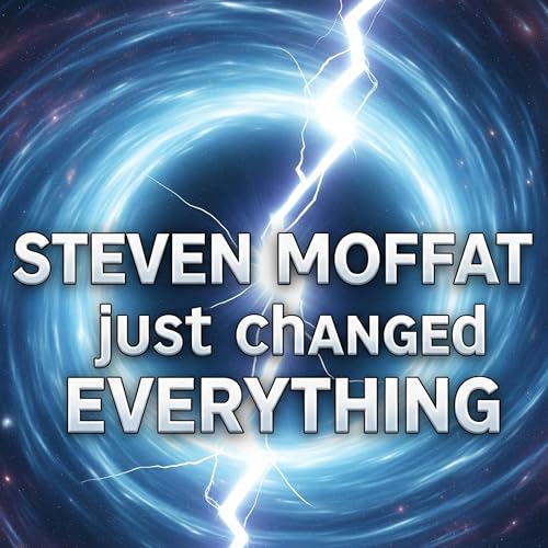 『Is Billie Piper the Doctor? Steven Moffat Has THOUGHTS! | #54』のカバーアート