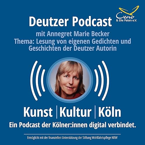 Deutzer Podcast - Lesung von eigenen Gedichten und Geschichten der Deutzer Autorin