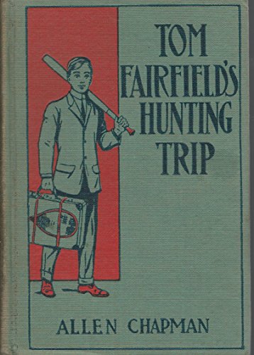 Tom Fairfield's Hunting Trip B000J52AKY Book Cover