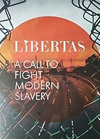 Libertas: A Call to Fight Modern Slavery 0578220474 Book Cover