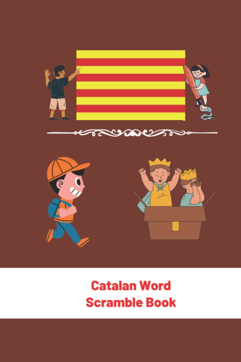 Catalan Word Scramble Book for Children and Toddlers: With More Than 100 Words (Word Unscramble Games)