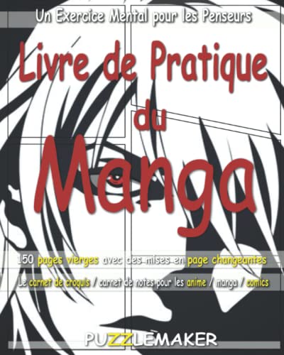 Livre de Pratique du Manga: 150 pages vierges avec des mises en page changeantes Le carnet de croquis / carnet de notes pour les anime / manga / comics
