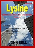 Lysine: What it is & How You Can Benefit From It.