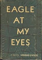 Eagle at my eyes B0007DYA1K Book Cover