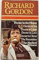 Doctor in the House / Doctor at Sea / Doctor at Large / Doctor in Love / Doctor in Clover / The Facemaker / The Medical Witness 0905712358 Book Cover