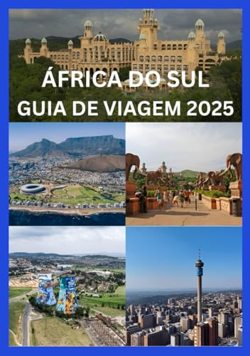 ÁFRICA DO SUL GUIA DE VIAGEM 2025 (Portuguese Edition)