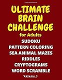 Ultimate Brain Challenge for Adults: Volume 1: Adult Activity Book, Brain Teaser Puzzles, Brain Games for Adults