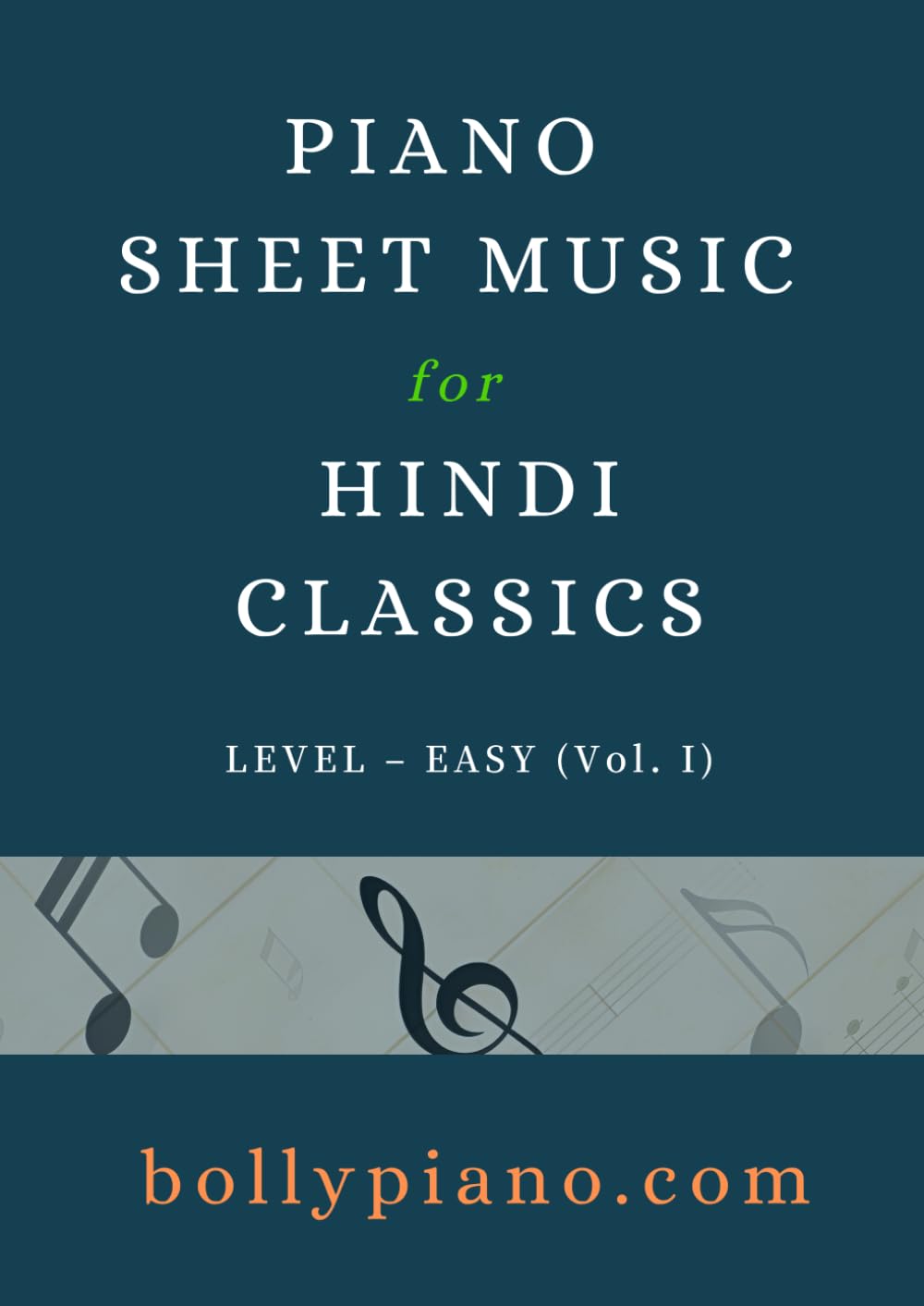 Sheet Music for 10 Evergreen Bollywood Songs: Easy Piano Solo Book - Vol. I (Piano Sheet Music for Hindi songs)