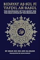 Bidayat as-Sul fi Tafdil ar-Rasul: The Beginning of the Quest of the High Esteem of the Messenger 0954738039 Book Cover