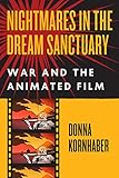 Nightmares in the Dream Sanctuary: War and the Animated Film