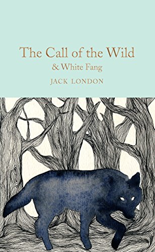 The Call of the Wild & White Fang (Macmillan Collector's Library)