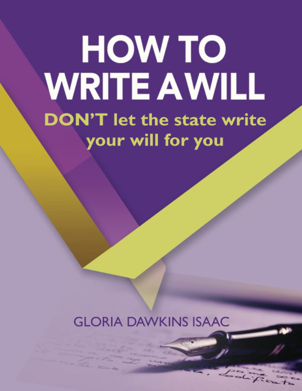 HOW TO WRITE A WILL: DON'T let the state write your will for you