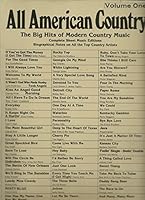 All American Country: Volume One: The Big Hits of Modern Country Music: Complete Sheet Music Editions, Biographical Notes on All the Top Country Artists B001AATCAS Book Cover
