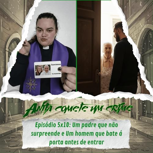 5.10 - Um Padre Que N&atilde;o Surpreende e Um Homem Que Bate &agrave; Porta Antes de Entrar