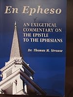 En Epheso: An Exegetical Commentary on the Epistle to the Ephesians 0615325653 Book Cover