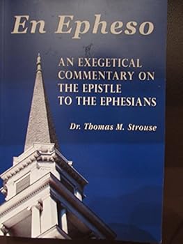 En Epheso: An Exegetical Commentary on the Epistle to the Ephesians