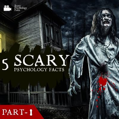 5 psychology fact scary part 1
