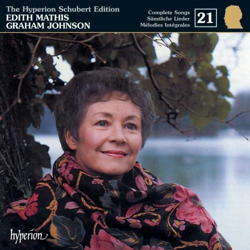 Schubert: The Hyperion Schubert Edition, Vol. 21 - Edith Mathis - Schubert in 1817 & 1818